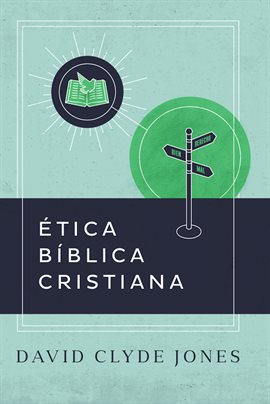 Cover image for Ética bíblica cristiana