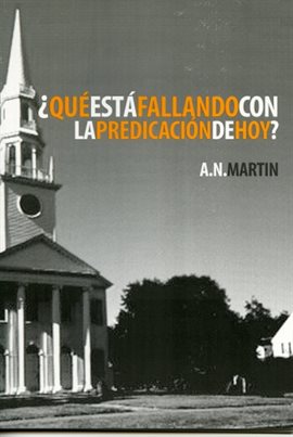 Imagen de portada para ¿Qué Está Fallando con la Predicación de Hoy?