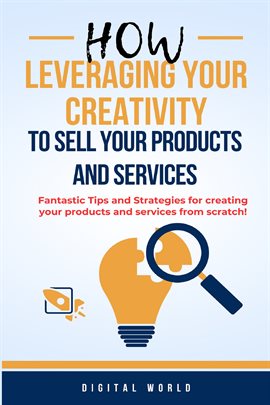 Cover image for How Leveraging Your Criativity to Sell Your Products and Services