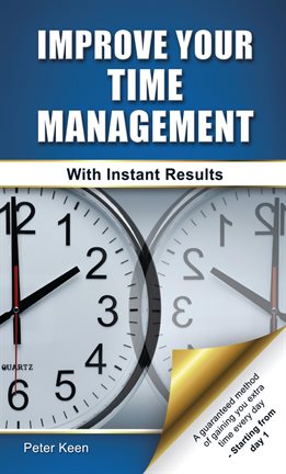 Cover image for Improve Your Time Management Skills - With Instant Results