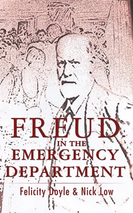 Cover image for Freud in the Emergency Department