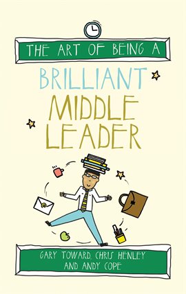 Imagen de portada para The Art of Being a Brilliant Middle Leader