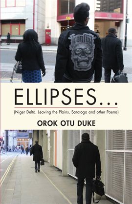 Imagen de portada para Ellipses... (Niger Delta, Leaving the Plains, Saratoga and Other Poems)