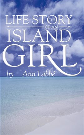 Imagen de portada para The Life Story of an Island Girl