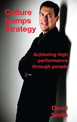 Cover image for Culture Trumps Strategy: Achieving High Performance Through People