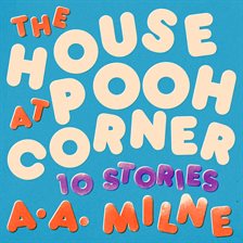 The House At Pooh Corner