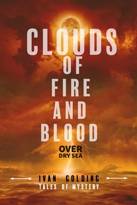Cover image for Clouds of Fire and Blood Over Dry Sea