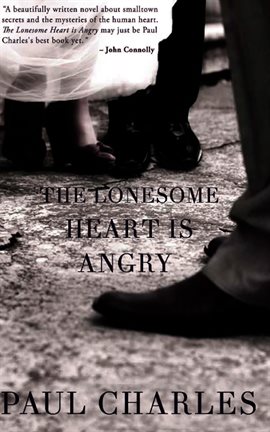 Cover image for The Lonesome Heart Is Angry