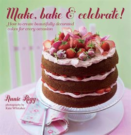Cover image for Make, Bake & Celebrate!