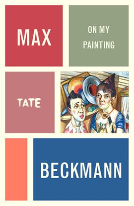 Imagen de portada para Max Beckmann: On My Painting