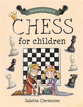 Cover image for The Batsford Book of Chess for Children