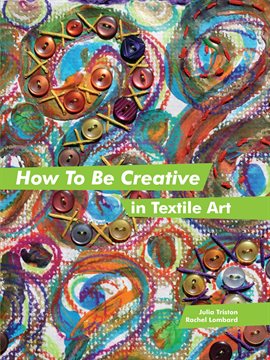 Imagen de portada para How to Be Creative in Textile Art