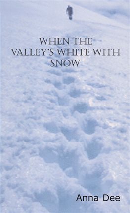 Cover image for When the Valley's White With Snow