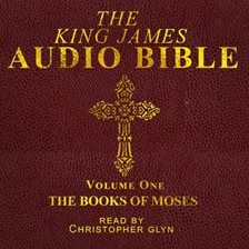 The King James Audio Bible, Volume One: The Books Of Moses The King James Audio Bible, Volume One: The Books Of Moses