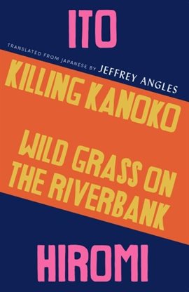 Cover image for Killing Kanoko / Wild Grass on the Riverbank