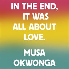 In the End, It Was All About Love.