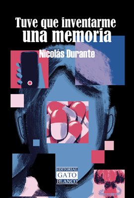 Tuve que inventarme una memoria