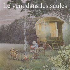 Le vent dans les saules Le vent dans les saules