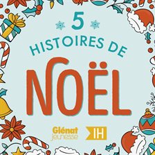 5 histoires de Noël pour les enfants - Compilation 5 histoires de Noël pour les enfants - Compilation