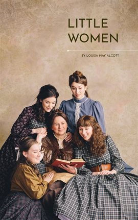 Cover image for Little Women: The Heartfelt Chronicles of the March Sisters