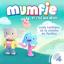 Louis Lastique et le cinéma de feuille Louis Lastique et le cinéma de feuille