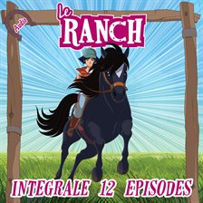 Le Ranch - L'intégrale Le Ranch - L'intégrale