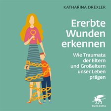 Ererbte Wunden erkennen Ererbte Wunden erkennen