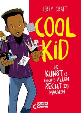 Cool Kid: Die Kunst, Es (nicht) Allen Recht Zu Machen Cool Kid: Die Kunst, Es (nicht) Allen Recht Zu Machen
