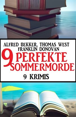 Cover image for 9 Perfekte Sommermorde Juli 2023: 9 Krimis