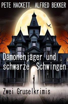 Cover image for Dämonenjäger und schwarze Schwingen: Zwei Gruselkrimis