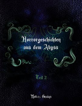 Imagen de portada para Horrorgeschichten aus dem Abyss Teil 2