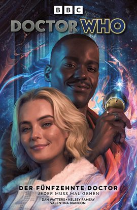 Doctor Who: Der fünfzehnte Doctor Vol. 1: Jeder muss mal gehen