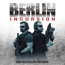 Berlin Incursion – Das unsichtbare Netzwerk: Veteranenroman