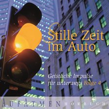 Stille Zeit im Auto - Folge 4 Stille Zeit im Auto - Folge 4