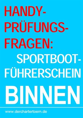 Cover image for Handy-Prüfungsfragen: Sportbootführerschein Binnen Segel&Motor. Zum Üben per Handy als eBook.