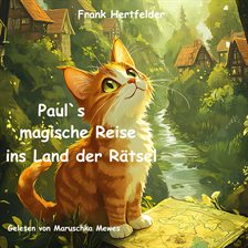 Paul`s magische Reise ins Land der Rätsel