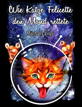 Cover image for Wie Katze Felicette den Mond rettete