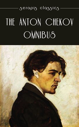 Cover image for The Anton Chekov Omnibus