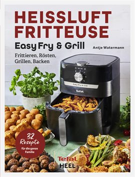 Cover image for Heissluftfritteuse Easy Fry & Grill