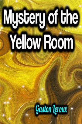 Cover image for Mystery of the Yellow Room