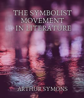 Imagen de portada para The Symbolist Movement in Literature