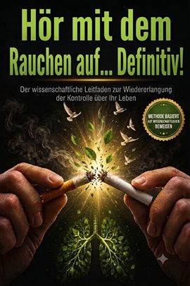 Hör mit dem Rauchen auf... definitiv!