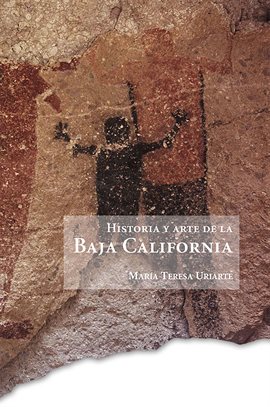 Cover image for Historia y arte de la Baja California