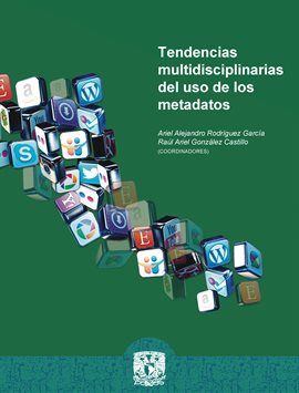 Imagen de portada para Tendencias multidisciplinarias del uso de los metadatos