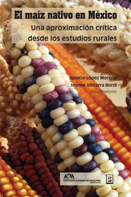 Imagen de portada para El maíz nativo en México
