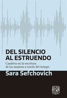 Cover image for Del silencio al estruendo
