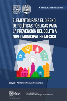 Cover image for Elementos para el diseño de Políticas Públicas para la prevención del delito a nivel Municipal en Mé