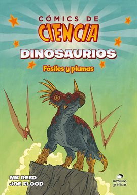 Cómics de ciencia: Dinosaurios: Fósiles y Plumas