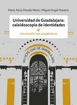 Cover image for Universidad de Guadalajara: caleidoscopio e identidades