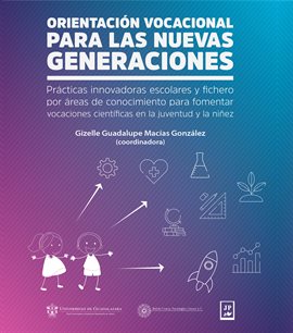 Imagen de portada para Orientación vocacional para las nuevas generaciones